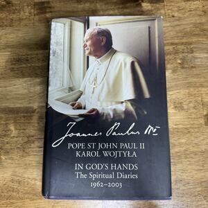 In God's Hands: The Spiritual Diaries of Pope St John Paul II by II Paul, John